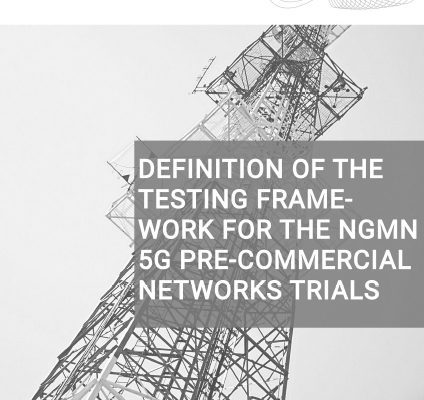 190802 NGMN PreCommTrials Framework definition v3.0