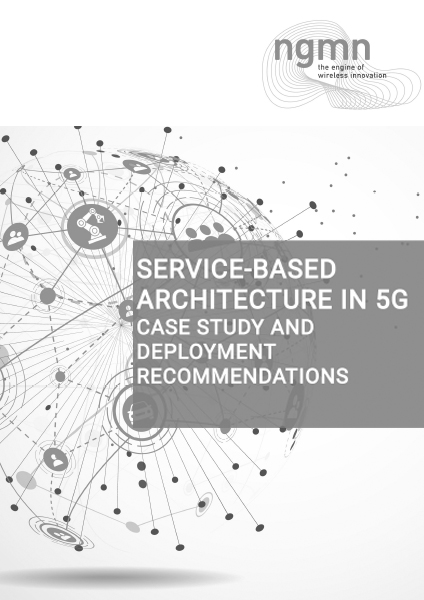 190919 NGMN Service BasedArchitecturein5GCaseStudyandDeploymentRecommendations