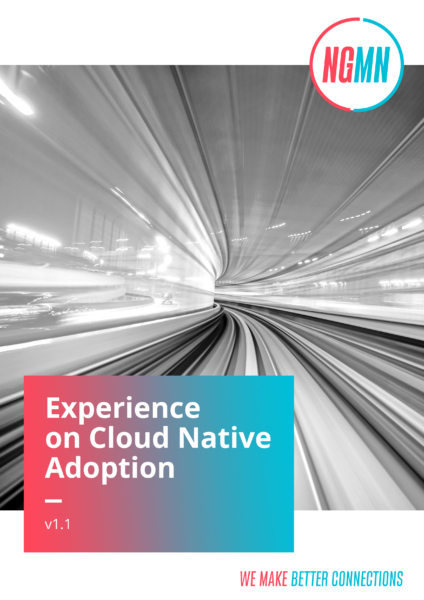 20220218_NGMN_Experience-on-Cloud-Native-Adoption