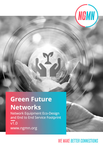 NGMN Green Future Networks Network Equipment Eco-Design and End to End Service Footprint