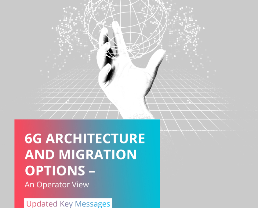 2609_NGMN_6G Architecture and Migration Options – An Operator View_Updated Key Messages
