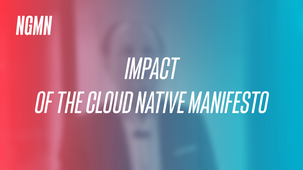 IMPACT OF THE CLOUD NATIVE MANIFESTO